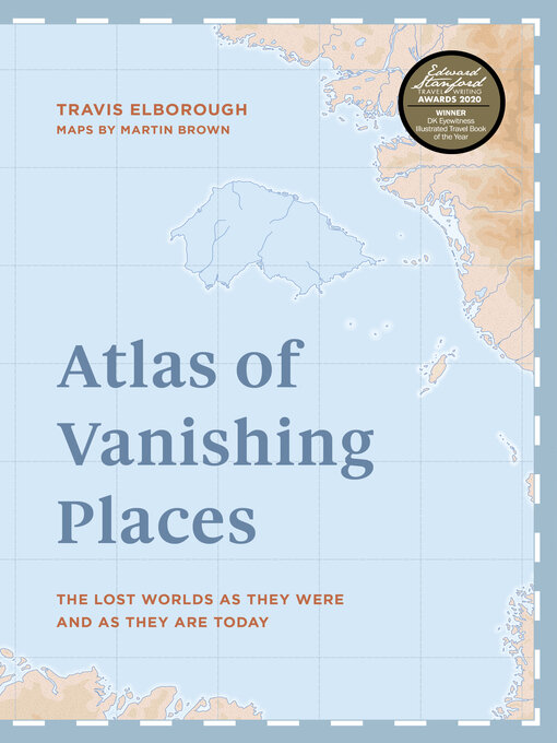 Title details for Atlas of Vanishing Places by Travis Elborough - Available